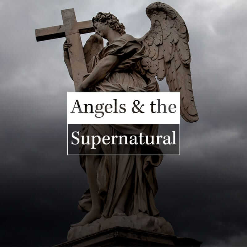 Angels & the Supernatural