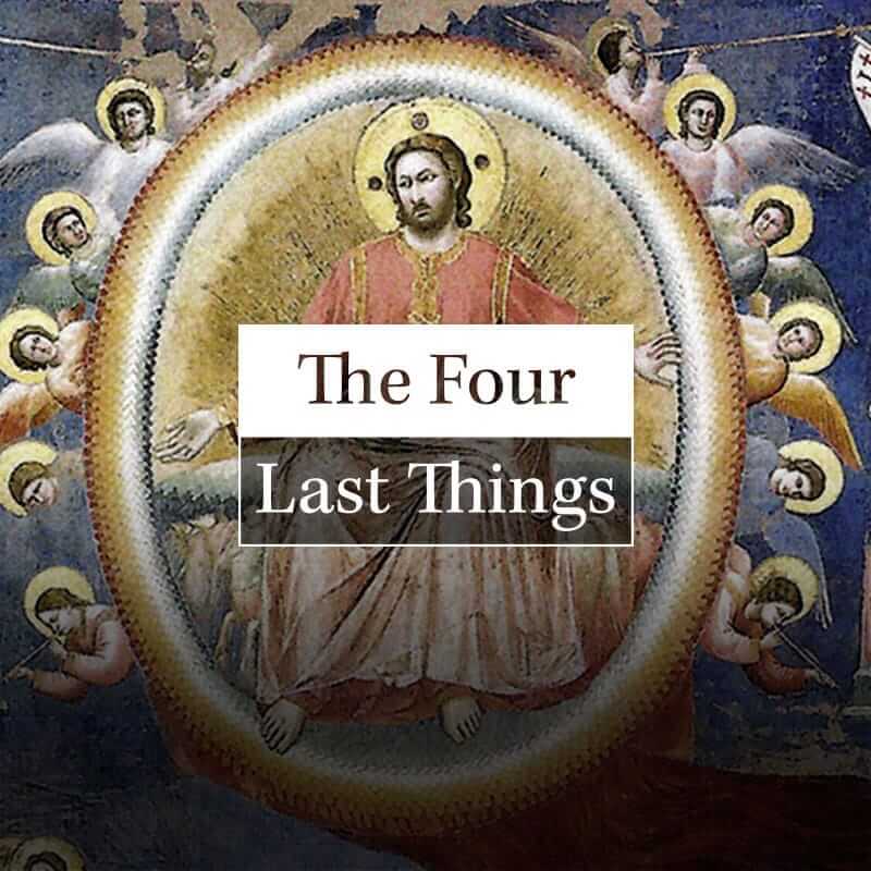 The Four Last Things – Good Catholic Digital Content Series