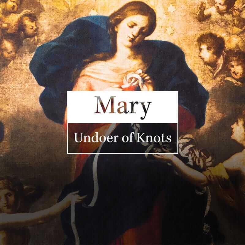 Mary Undoer of Knots – Good Catholic Digital Content Series