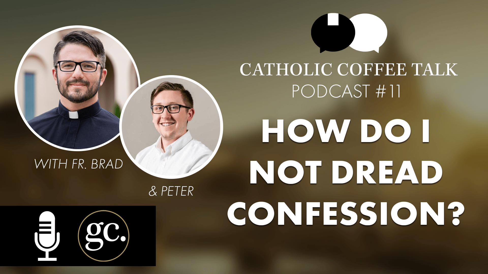 Catholic Coffee Talk #11 | How Do I Not Dread Confession?
