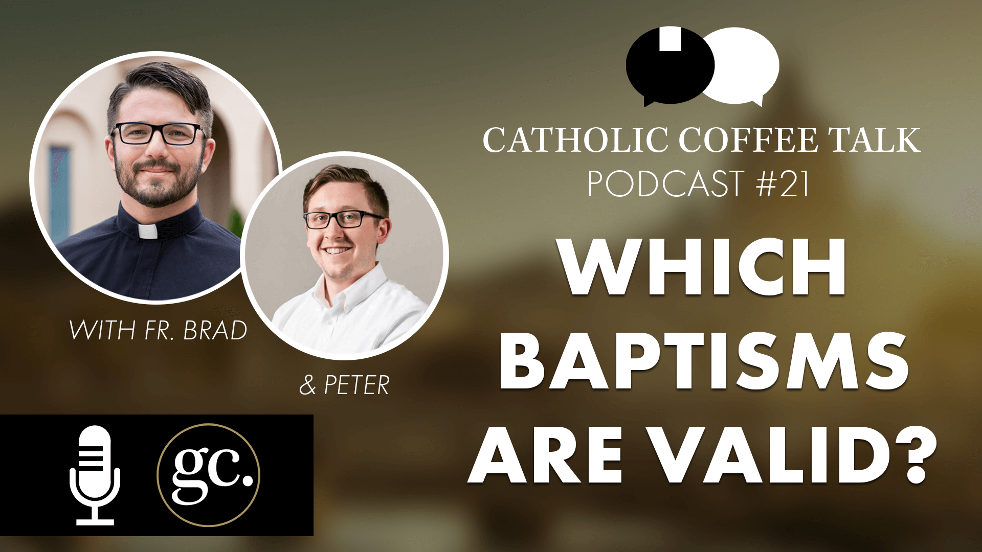 Catholic Coffee Talk #21 | Are Other Baptisms Valid?