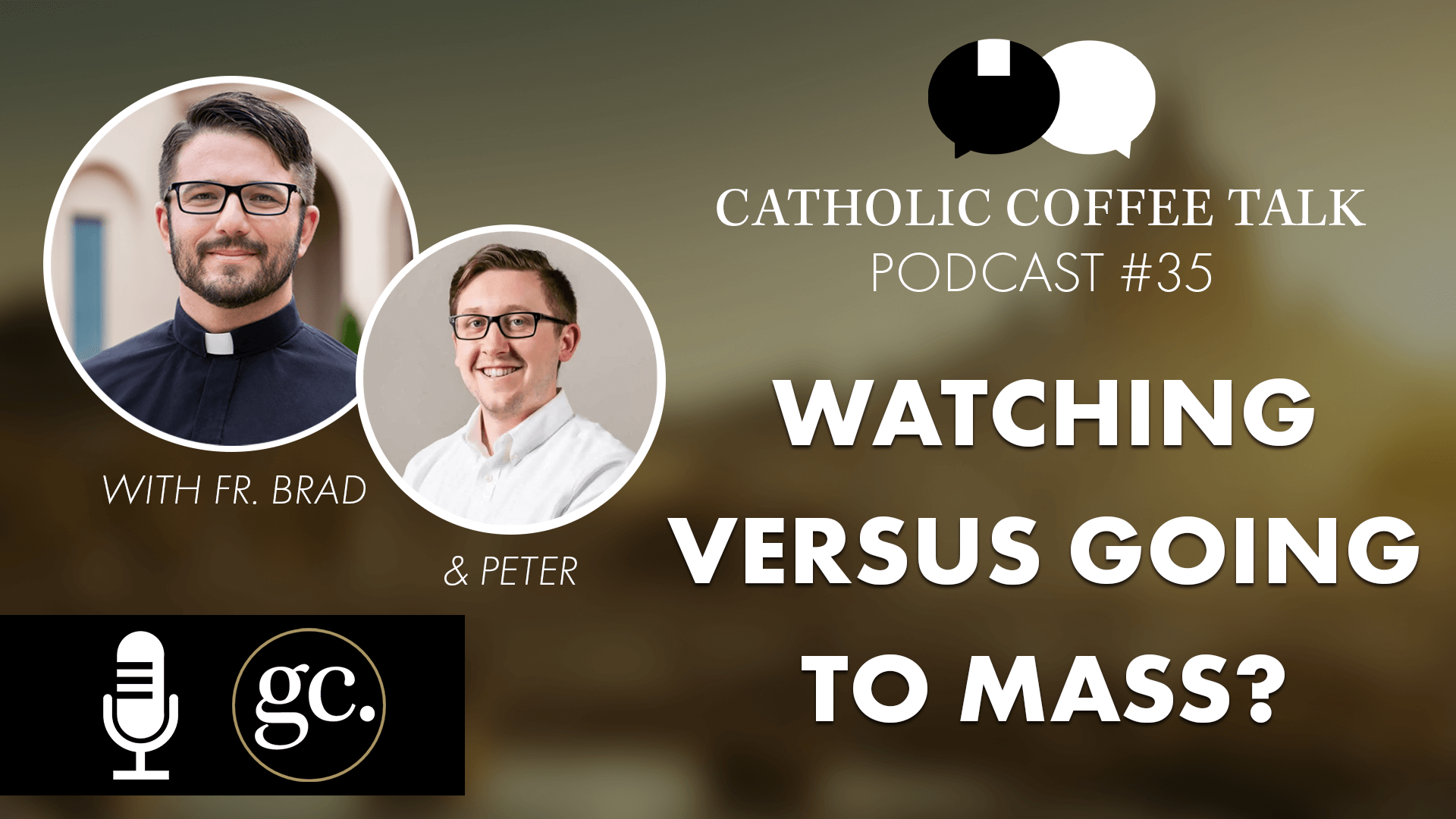 Can’t I Just Watch Mass? | Catholic Coffee Talk #35