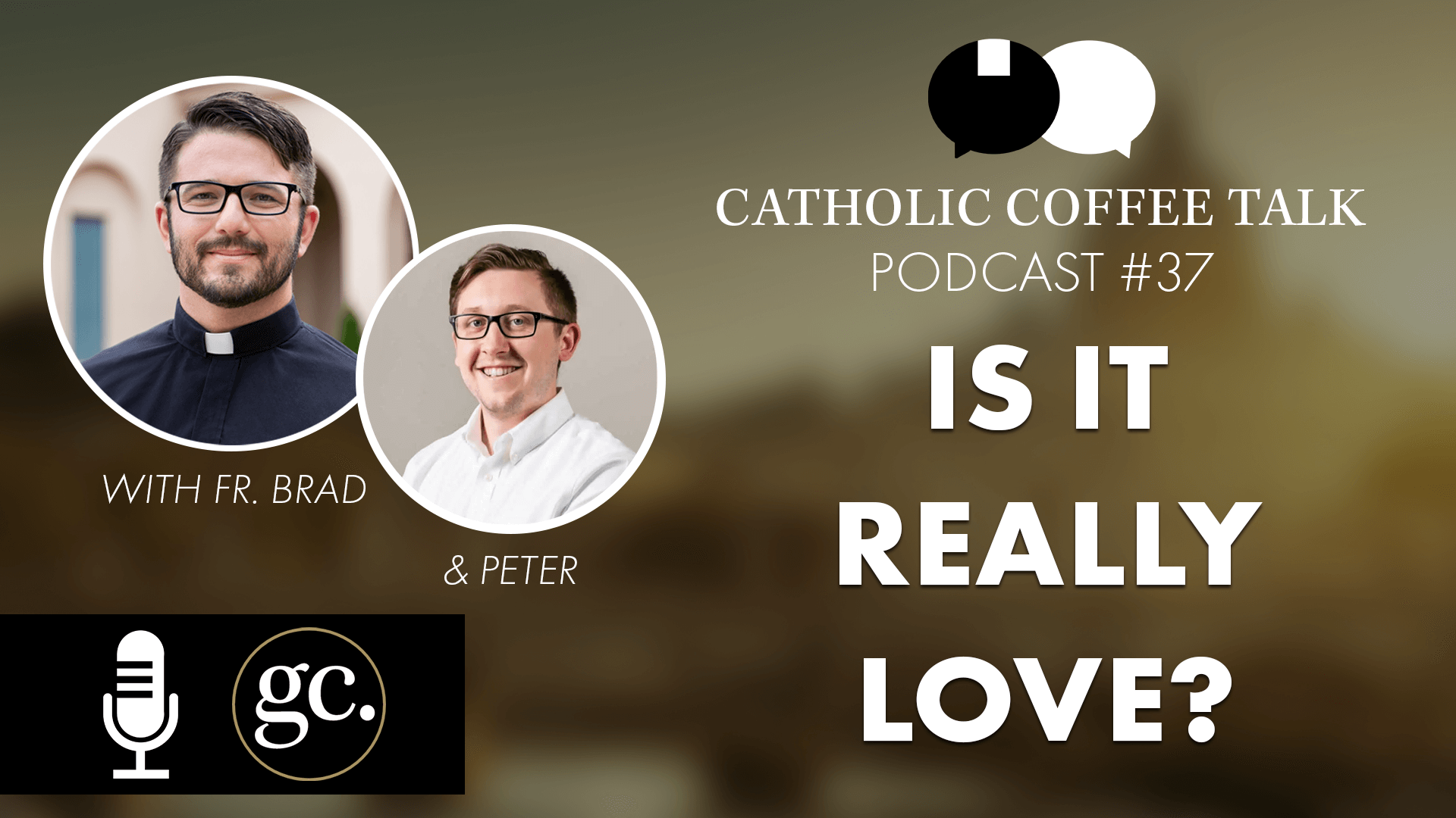 My Friends Love God More Than I Do…  | Catholic Coffee Talk #37