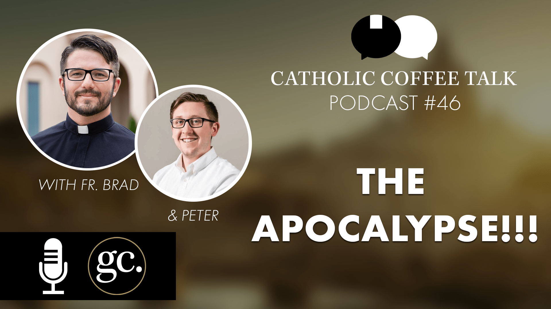 Let’s Talk About the End of the World | Catholic Coffee Talk #46