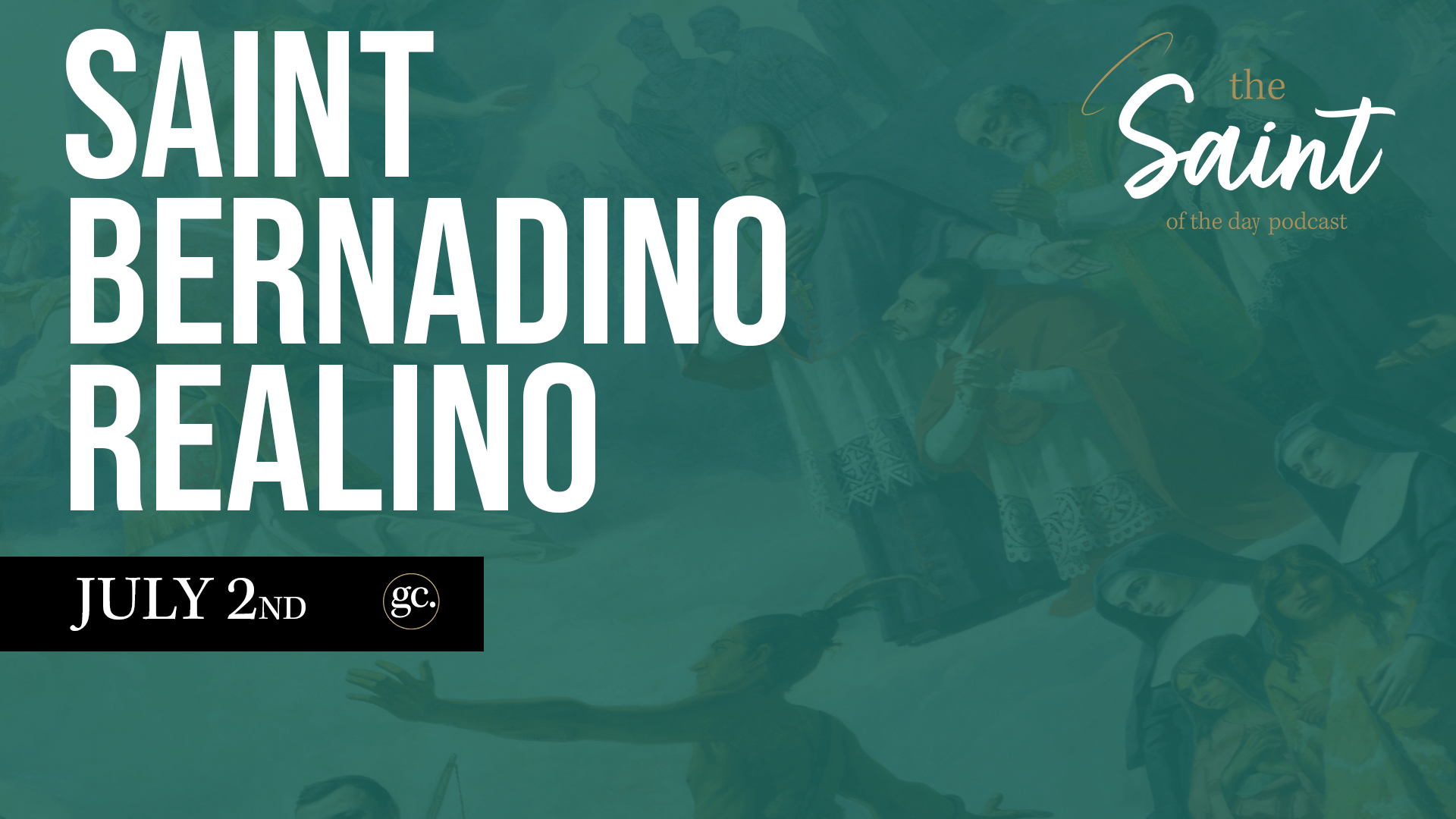 July 2nd St. Bernadino Realino | The Saint of the Day Podcast