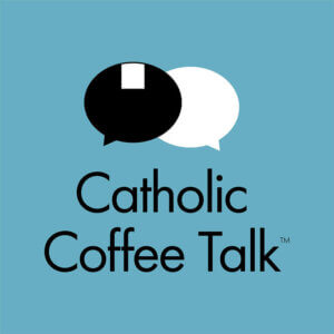 Catholic Coffee Talk
