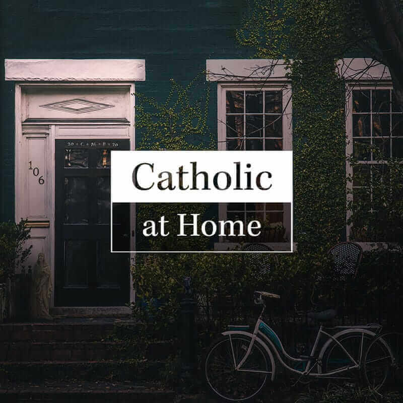 Catholic at Home