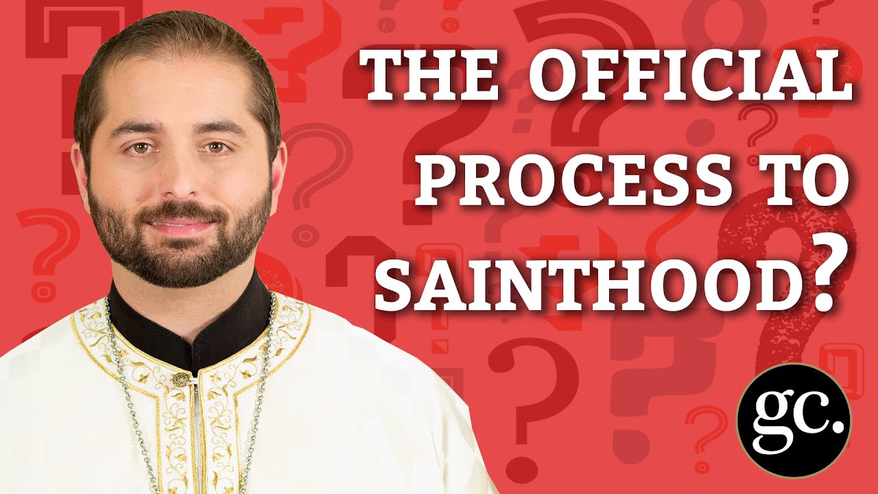 The canonization process to sainthood | Ask A Priest