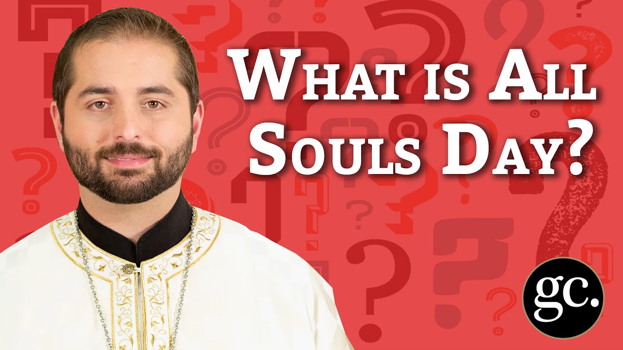 What is All Souls day? | Ask A Priest