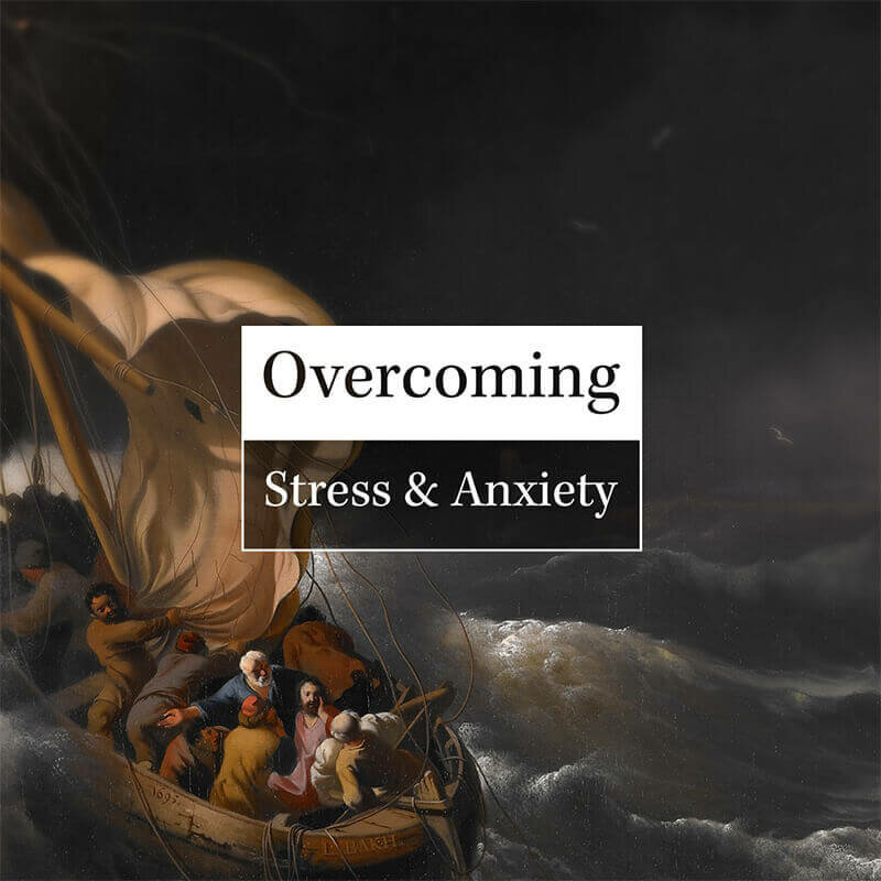 Overcoming Stress & Anxiety
