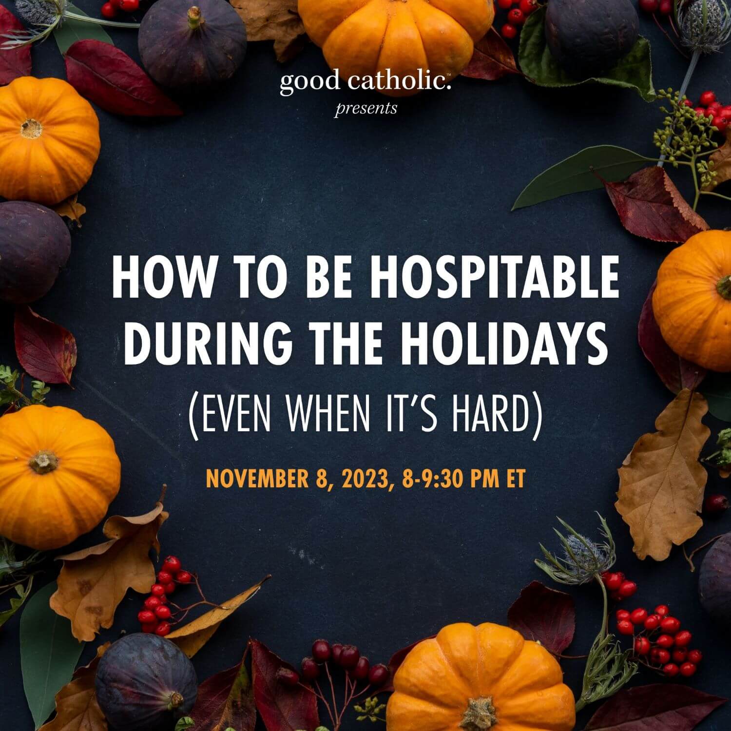 How to Be Hospitable During the Holidays (Even When It’s Hard)