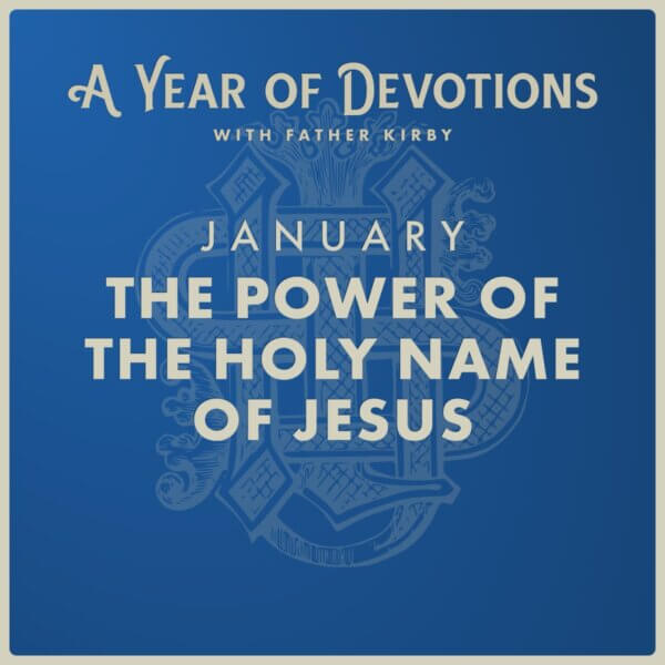 January: The Power of the Holy Name of Jesus